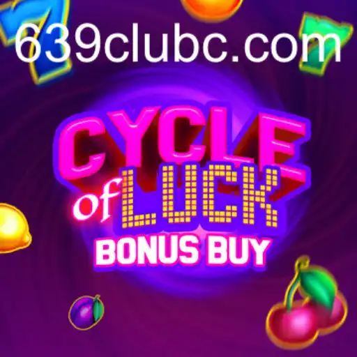 CycleofLuckBonusBuy: Exploring the Exciting Game Experience at 639 Club