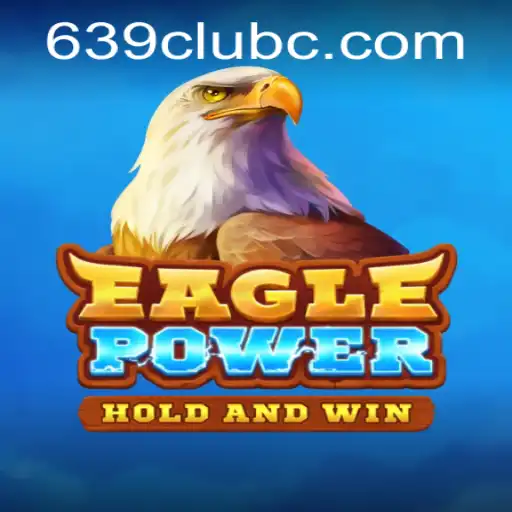 Discover the Thrills of EaglePower: Unveiling a New Era in Gaming at the 639 Club