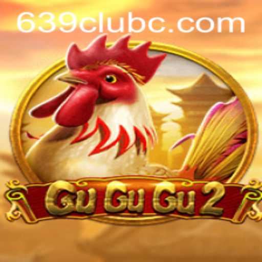 Exploring the Exciting World of GuGuGu2 and the 639 Club