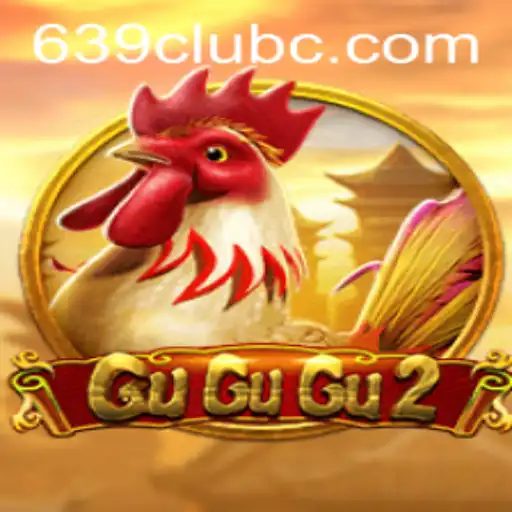 Exploring the Exciting World of GuGuGu2 and the 639 Club