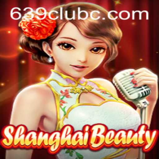 ShanghaiBeauty: A Captivating Game and The 639 Club Phenomenon